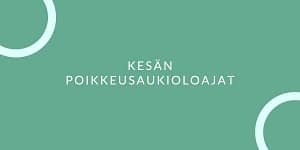 Kesän poikkeusaukioloajat
